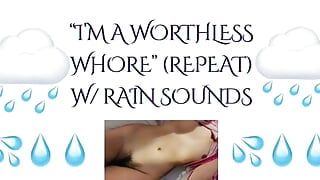 IM A WORTHLESS WHORE (Rain ASMR)