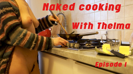 Nackt kochen mit Thelma, Episode 1