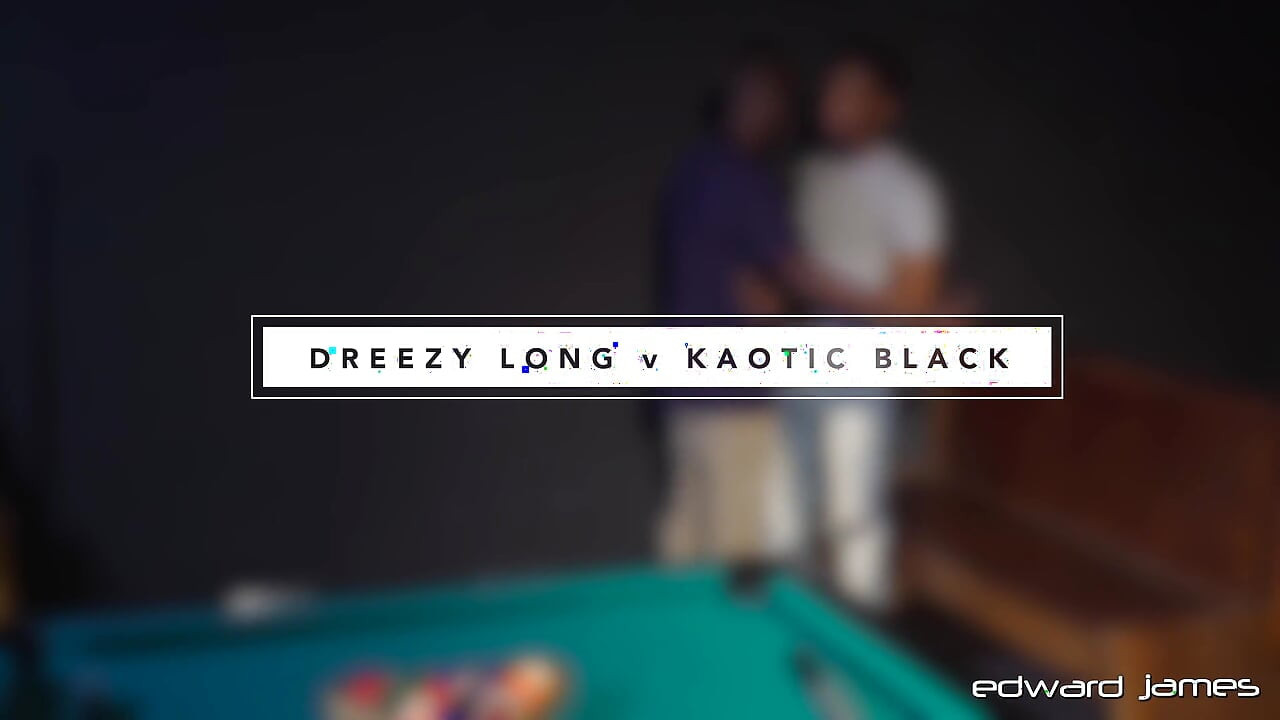 Dreezy Long & Kaotic Black