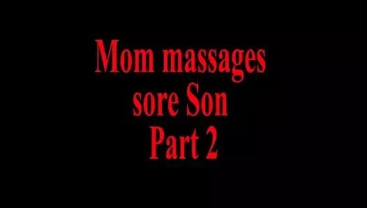 Mom Massages Step Son POV Part 2
