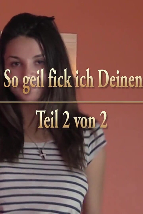 Lilly 18 - I'm so horny, give me your cock - Part 2