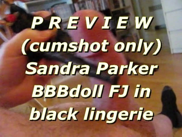 Preview (cumshot only) SandraParker Bdoll in black lingerie