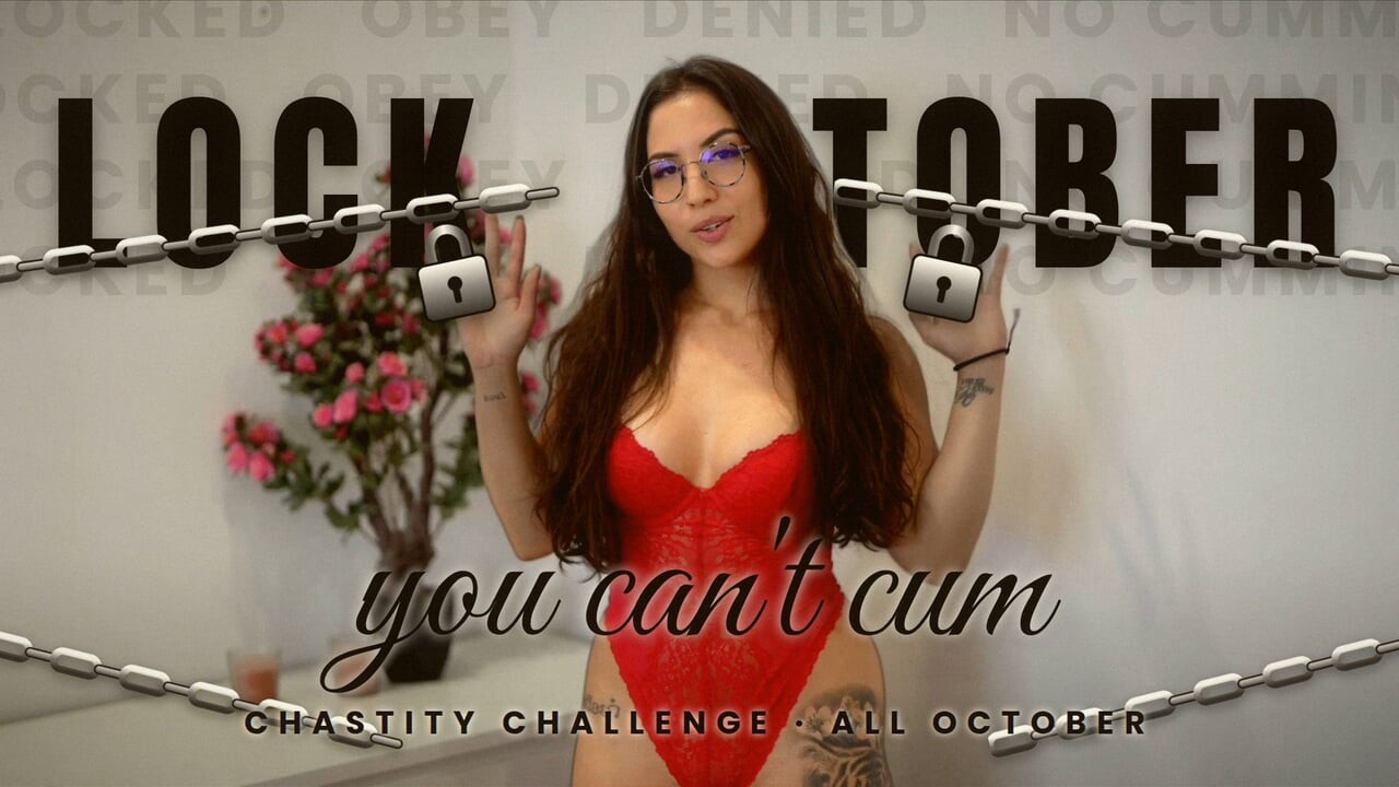 LOCKTOBER CHALLENGE - JE MAG NIET KOMEN! KUISHEID & ORGASME ONTKENNING FEMDOM