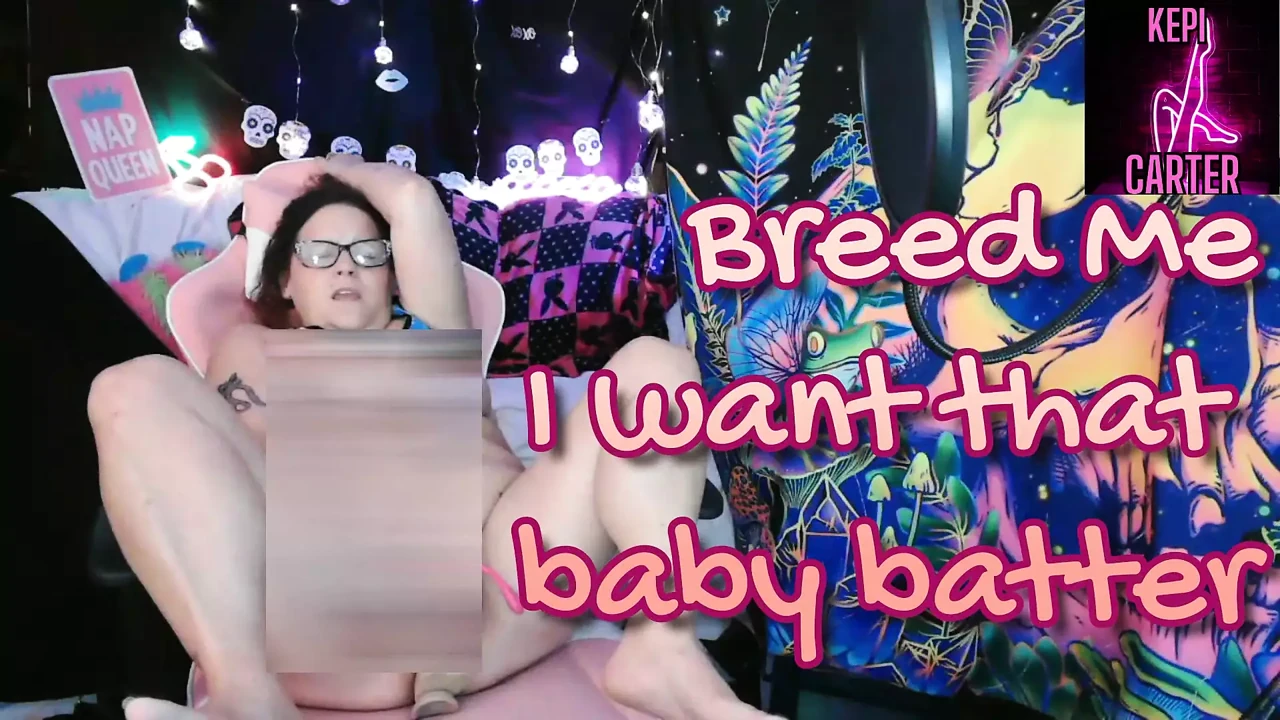 Breed Me and Give Me That Baby Batter