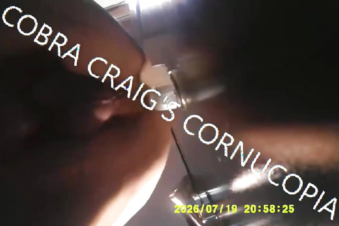 8-20-2026 Compilation 3 Cobra Craig Toys Toys Toys and That Damn Fuck Machine 2hrs Plus