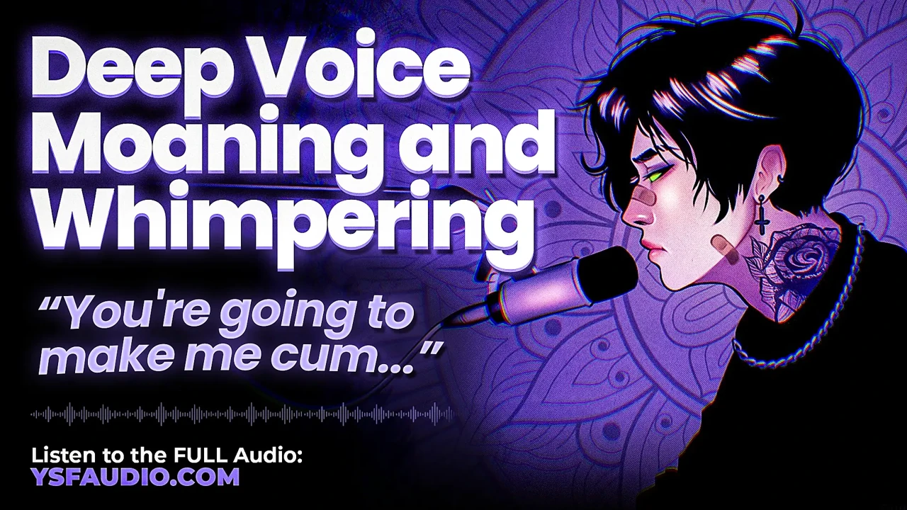 (Audio) Male Moaning and Whimpering - Deep Voice Dirty Talk
