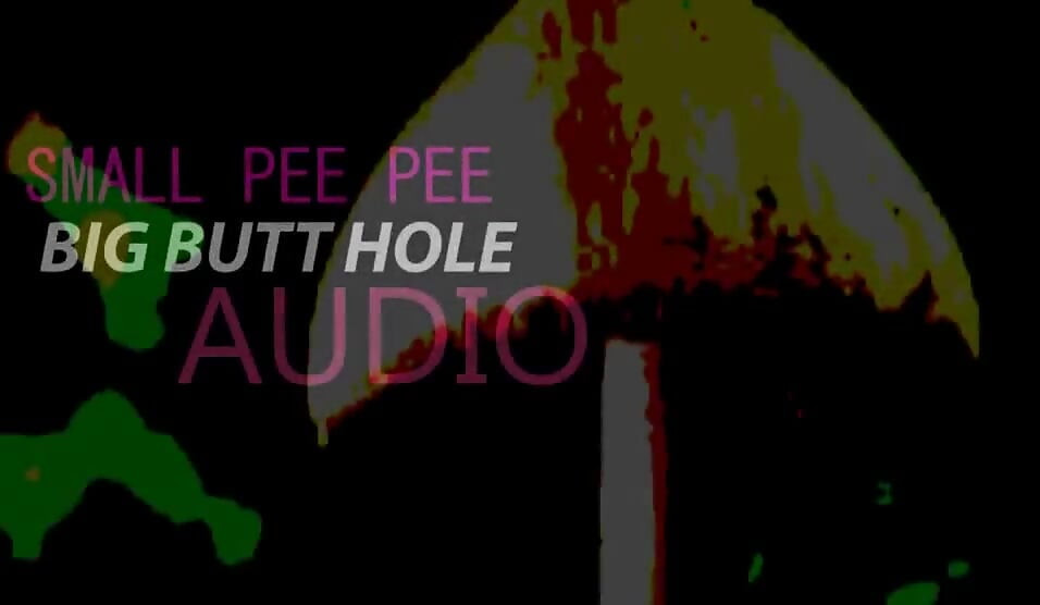 Mały siusiu siusiu duży tyłek audio