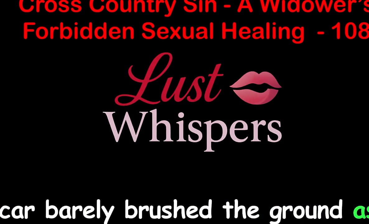 Cross Country Sin: a Widower's Illicit Sexual Healing Part One Hundred Eight - English Audio Sex Story
