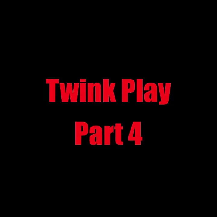Twink Play - Chapter 4