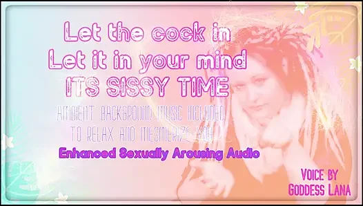 AUDIO ONLY - Let the cock in let it in your mind its sissy time