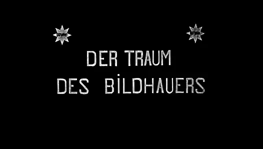 Der Traum Der Bildhauers он же мечта скульпторов, восстановленная в 4K
