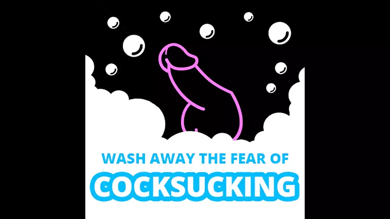 Wash Away the Fear of Cock Sucking Audio