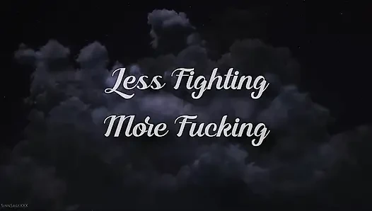 Less Fighting More Fucking Featuring Sinn Sage, Daisy Ducati