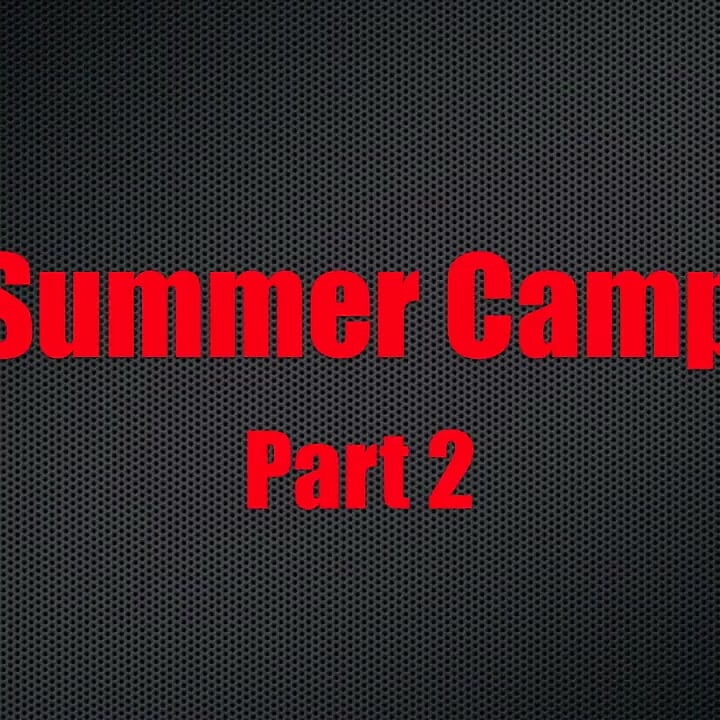Summer Camp - Chapter 2