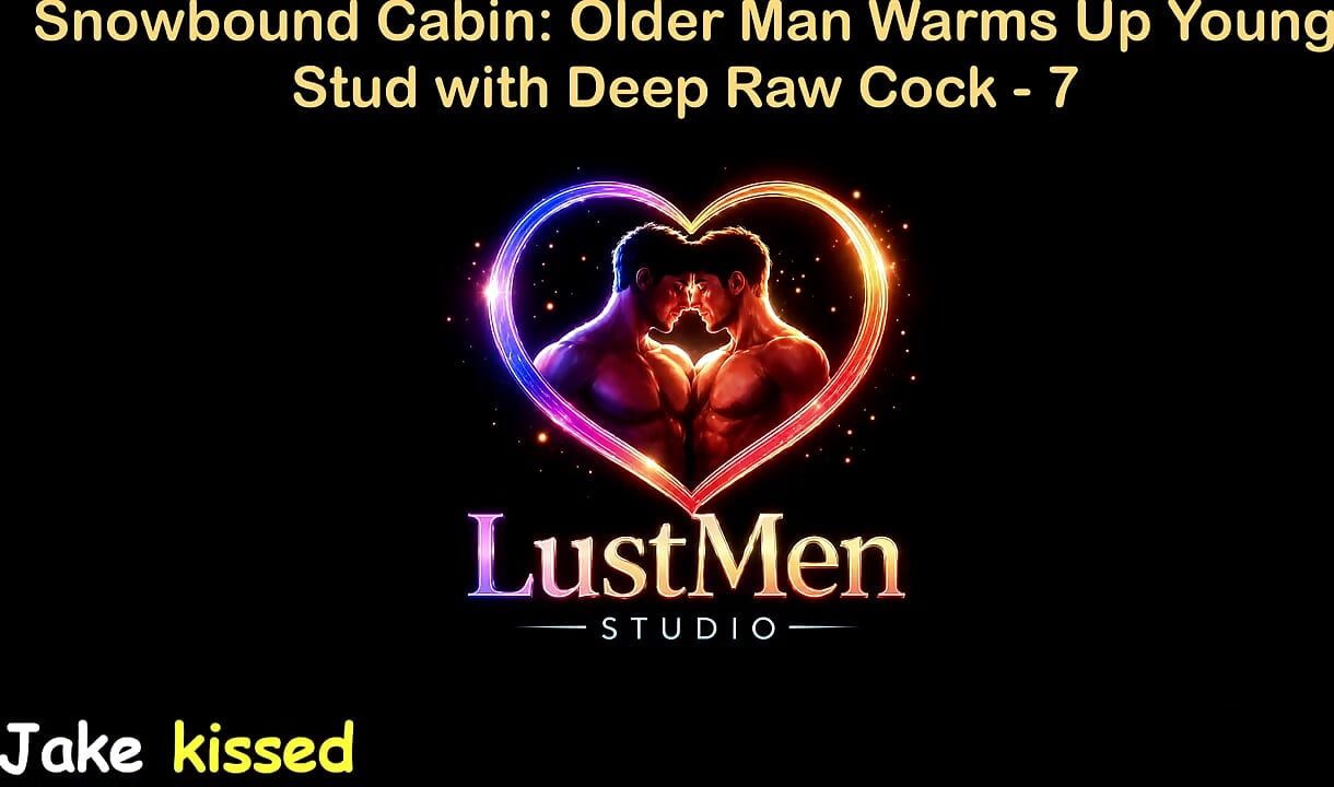 English Audio Gay Sex Story - Snowbound Cabin: Older Man Warms up Young Stud with Deep Raw Cock - Part 7
