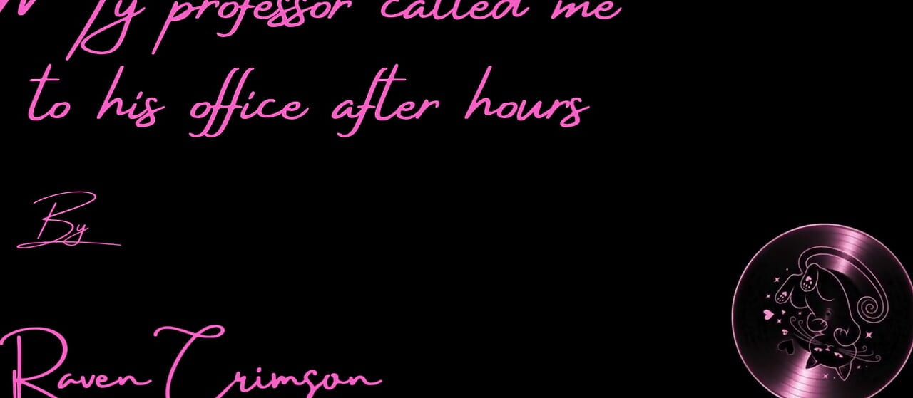 My Professor Called Me to His Office After Hours