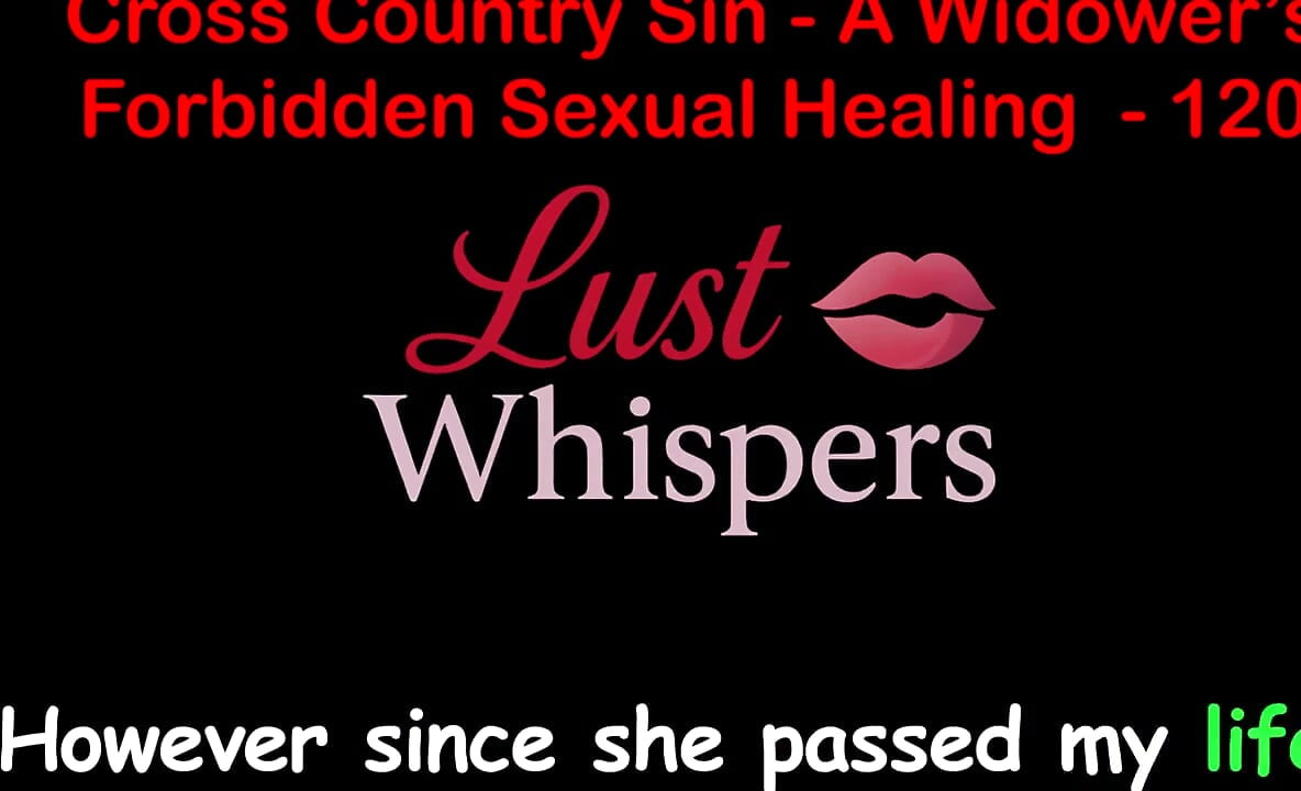 Cross Country Sin: a Widower’s Sexual Healing Part 120 - English Audio Sex Story