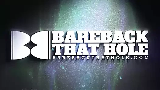 Bareback That Hole