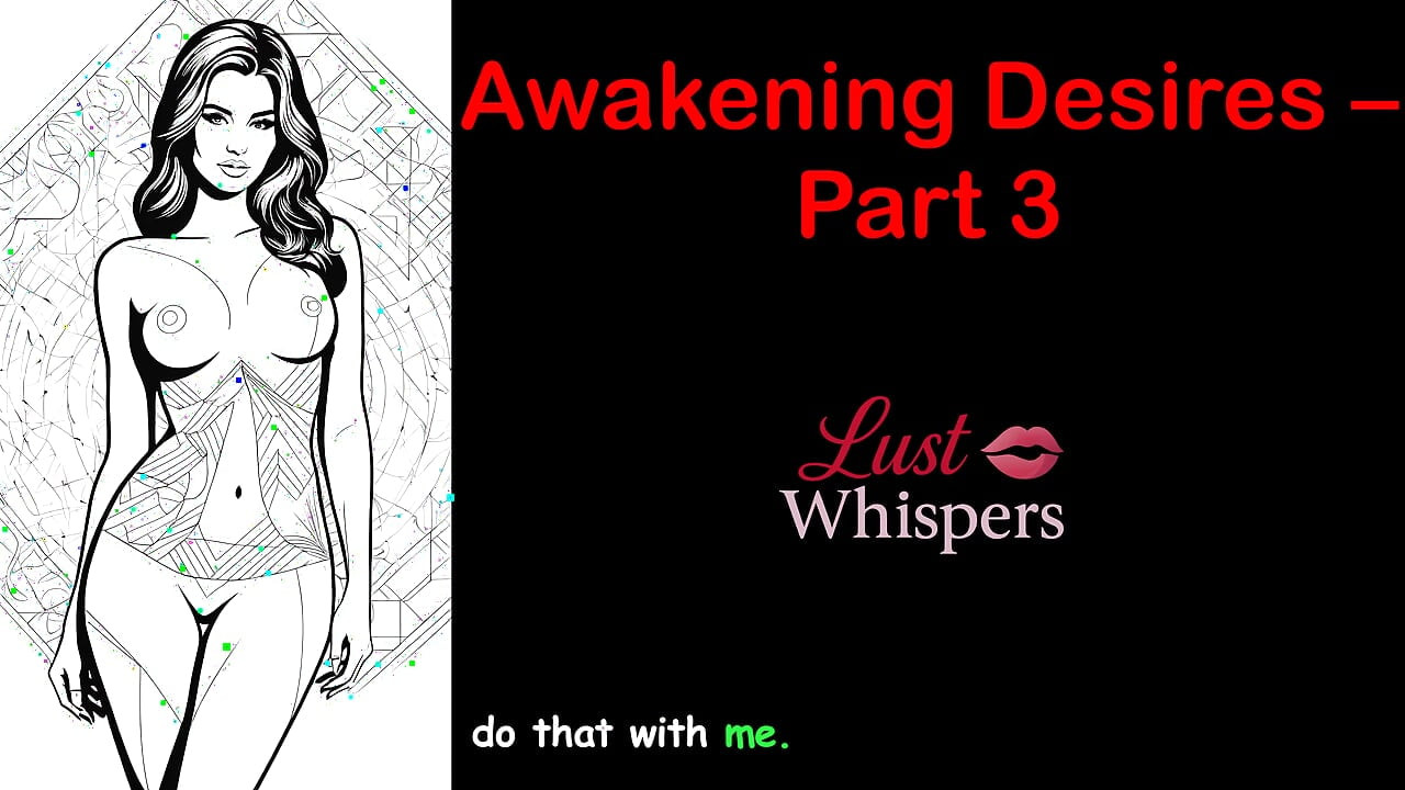 Awakening Desires - Part 3 - English Audio Story with Subtitle