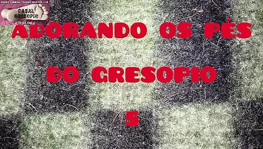 Die Füße von Gresopio 5 verehren