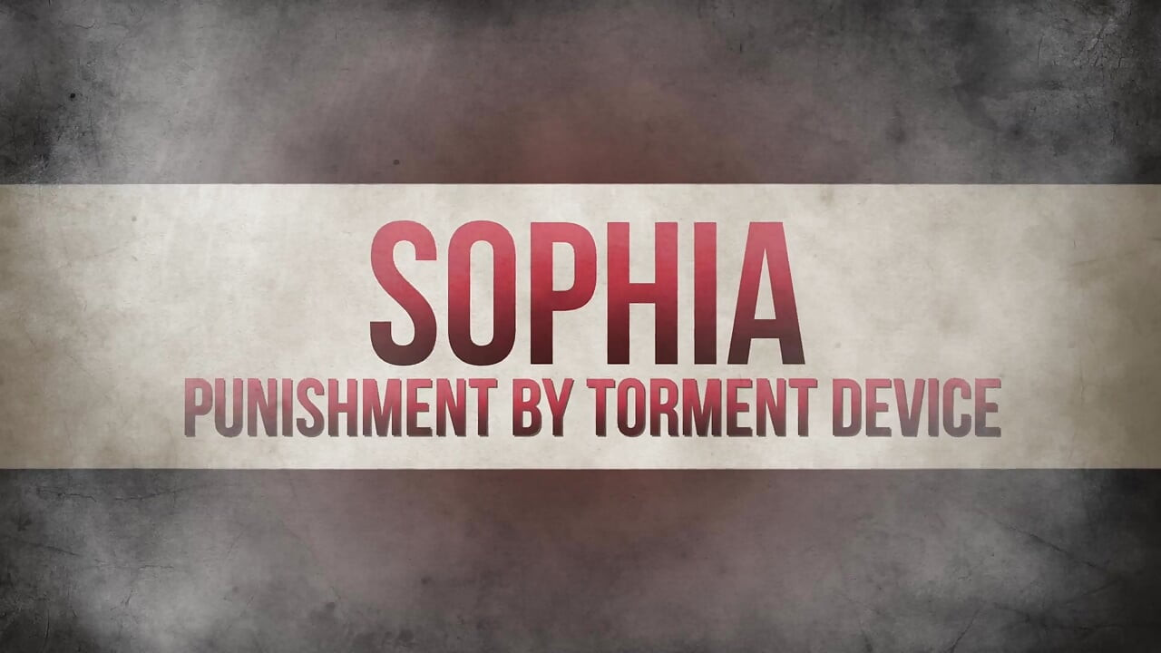 Sophia's punishment by torment device