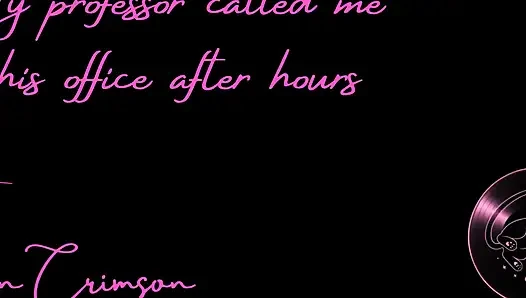 My Professor Called Me to His Office After Hours
