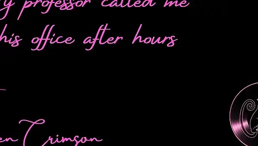My Professor Called Me to His Office After Hours