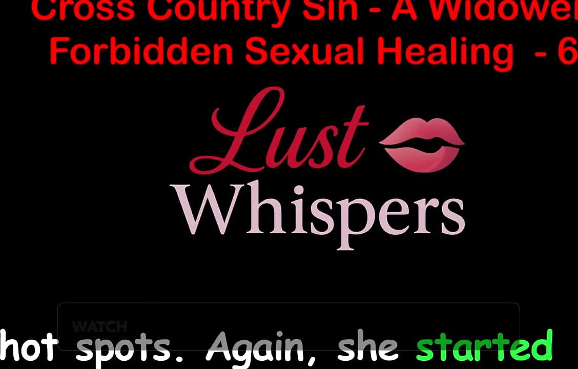 Cross Country Sin a Widower's Forbidden Sexual Healing Part 62 - English Audio Sex Story