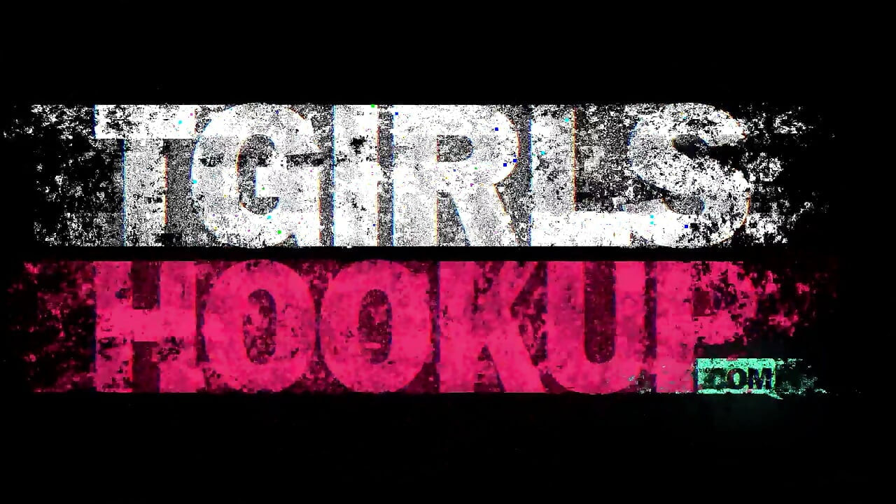 TGIRLSHOOKUP - po kolei! Obaj potrzebują twardego odbytu