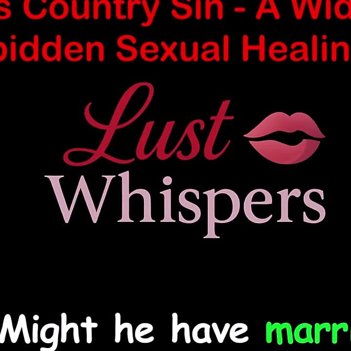 Cross Country Sin a Widower’s Illicit Sexual Healing Part 60 - English Audio Sex Story
