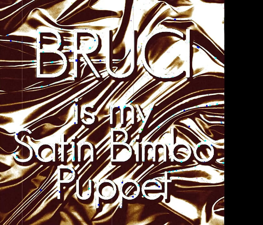 仅限音频 - Bruci是我的缎面荡妇傀儡