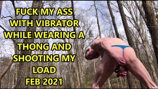 Vibração anal na minha bunda vestindo fio dental de malha feb 2021