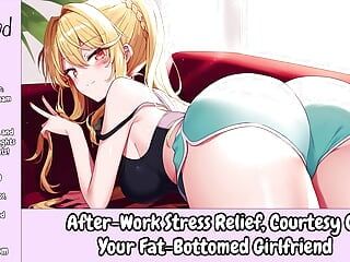 After-Work Stress Relief, Courtesy of Your Fat-Bottomed Girlfriend - Erotic Audio For Men