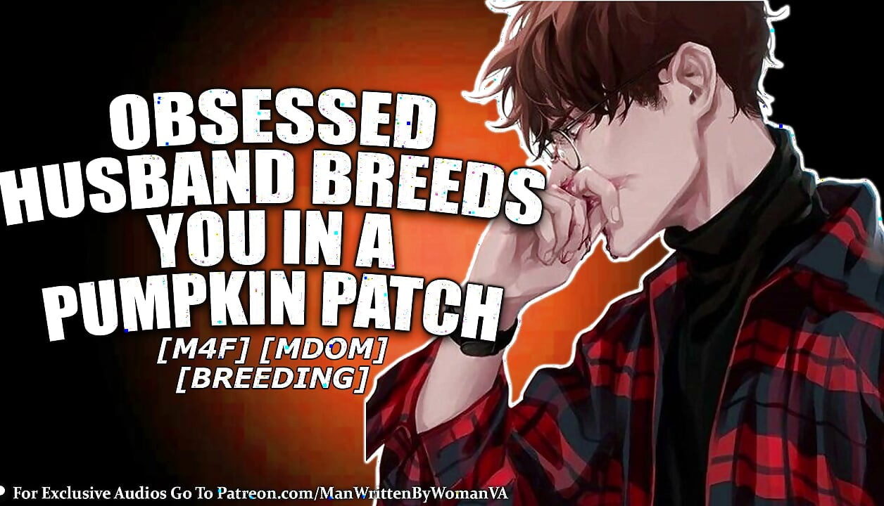 Husband Breeds You In A Pumpkin Patch (M4F) (MDOM) (BREEDING)