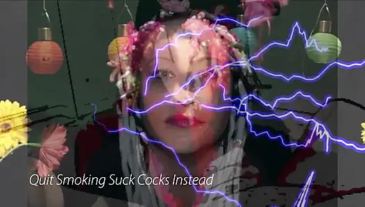 Quit smoking suck cocks instead