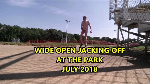 Wide Open Jacking Off at the Park July 2018