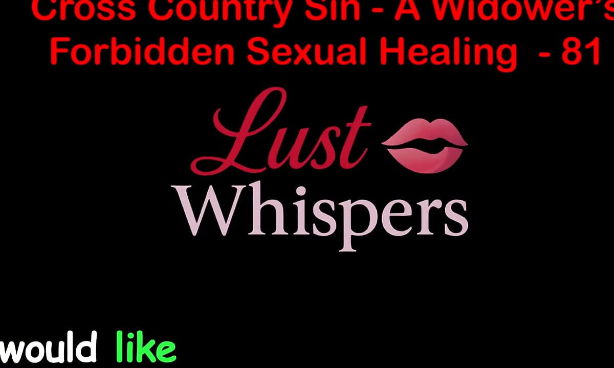 Cross Country Sin: a Widower’s Illicit Sexual Healing Part 81 - English Audio Sex Story