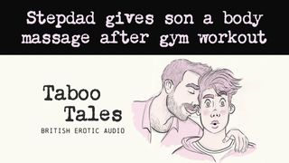 Erotic Audio Fantasy: UK Stepdad gives son massage after gym