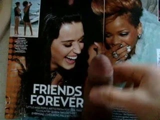Cum on Katy Perry and Rihanna