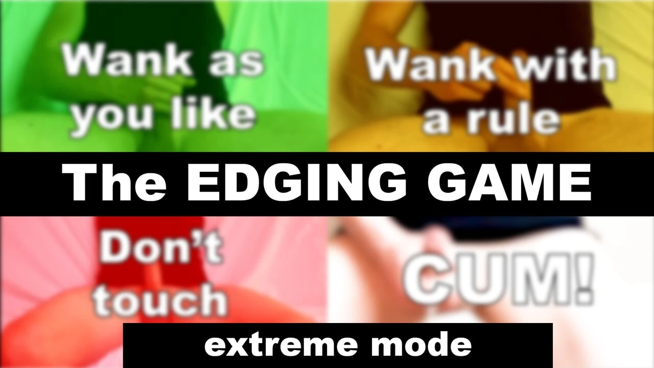DAS EDGING-SPIEL (Spermakontrolle, extremer modus!)