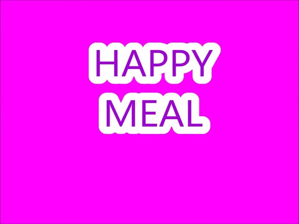 HAPPY MEAL