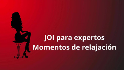 JOI for Experts, Relaxation Time for Us