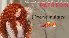 Final round overstimulation with your brat
