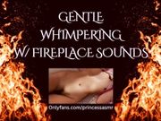 GENTLE WHIMPERING (Fireplace ASMR)