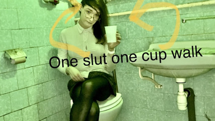 One slut one cup walk