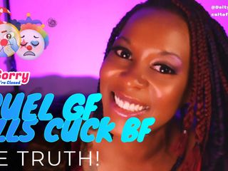 Cruel GF Tells Cuck BF the TRUTH! - Cuckold Humiliatrix Size Queen