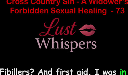 Cross Country Sin a Widower's Sexual Healing Part 73 - English Audio Sex Story