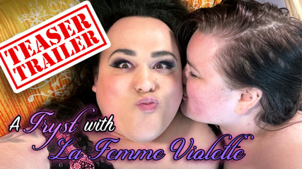 A Tryst with La Femme Violette (TEASER) thumbnail