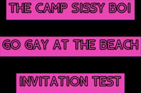 The Camp Sissy Boi Invitation Test Comment if You Complete to Get You Sucking a Big One