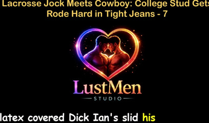 English Audio Gay Sex Story - Lacrosse Jock Meets Cowboy College Stud Gets Rode Hard in Tight Jeans - Part 7